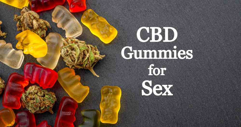 CBD Gummies For Sex