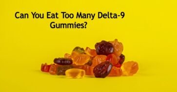 Image of a lots of Delta-9 Gummies with a text saying "Can You Eat Too Many Delta-9 Gummies?"